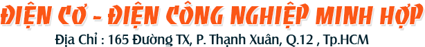 ĐIỆN CƠ - ĐIỆN CÔNG NGHIỆP MINH HỘP
